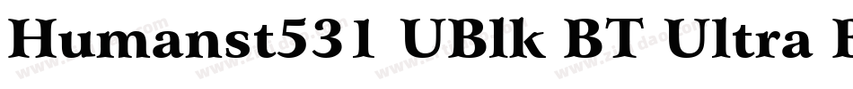 Humanst531 UBlk BT Ultra Black字体转换